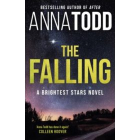 The Falling : A Brightest Stars Novel