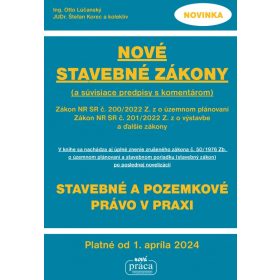   Nové stavebné zákony a súvisiace predpisy s komentárom platné od 01.04.2024