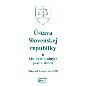   Ústava Slovenskej republiky a Listina základných práv a slobôd platná od 1. septembra 2022