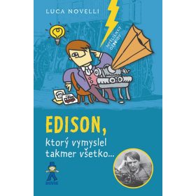 Edison, ktorý vymyslel takmer všetko