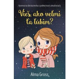 Vieš, ako veľmi ťa ľúbim?