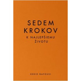 Sedem krokov k najlepšiemu životu