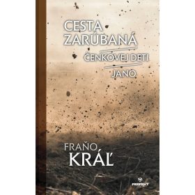 Cesta zarúbaná/Čenkovej deti/Jano