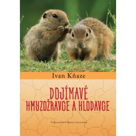 Dojímavé hmyzožravce a hlodavce