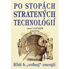 Po stopách stratených technológií