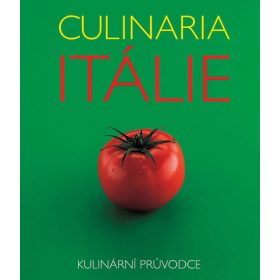 Culinaria Itálie - Kulinární průvodce