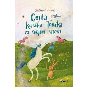 Cesta koníka Toníka za svojím snom