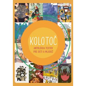 Kolotoč - Antológia textov pre deti a mládež