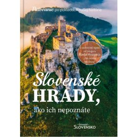 Slovenské hrady, ako ich nepoznáte