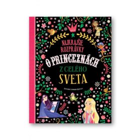 Najkrajšie rozprávky o princeznách z celého sveta