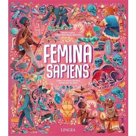 Femina Sapiens: Dejiny evolúcie človeka zamerané na ženy