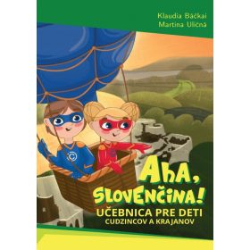 Aha, slovenčina! Učebnica pre deti cudzincov a krajanov