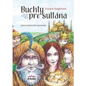 Buchty pre sultána - Novozámocké povesti