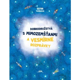 Dobrodružstvá s mimozemšťanmi a Vesmírne rozprávky