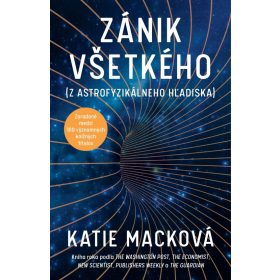 Zánik všetkého (z astrofyzikálneho hľadiska)