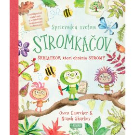   Sprievodca svetom stromkáčov, škriatkov, ktorí chránia stromy