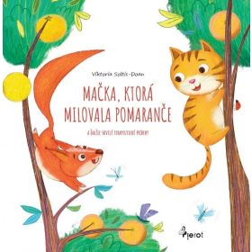 Mačka, ktorá milovala pomaranče - (upravené vydanie )
