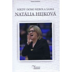 Natália Hejková - Nikdy (som) nebola sama