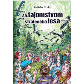 Za tajomstvom strateného lesa
