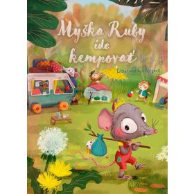 Myška Ruby ide kempovať