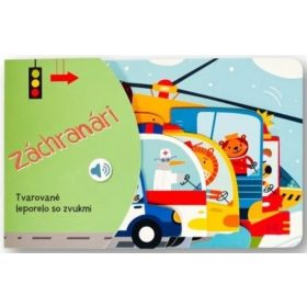 Záchranári - Tvarované leporelo so zvukmi