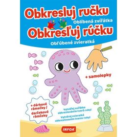 Obkresľuj rúčku - Obľúbené zvieratká + samolepky