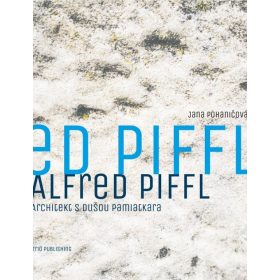 Alfred Piffl / Architekt s dušou pamiatkara