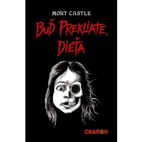 Buď prekliate, dieťa