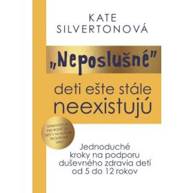 Neposlušné deti ešte stále neexistujú
