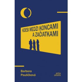 Kdesi medzi koncami a začiatkami