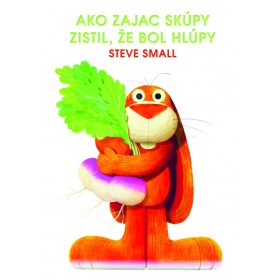 Ako zajac skúpy zistil, že bol hlúpy