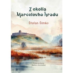 Z okolia Marcelovho hradu