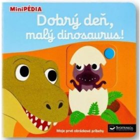 MiniPÉDIA – Dobrý deň, malý dinosaurus!