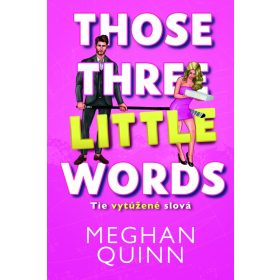 Tie vytúžené slová