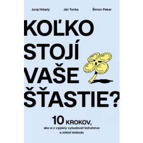 Koľko stojí vaše šťastie?