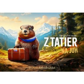 Z Tatier na juh - Svišťove dobrodružstvá