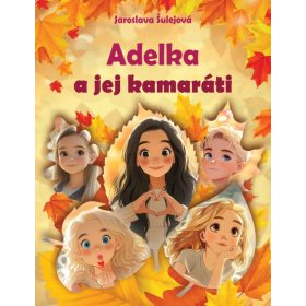 Adelka a jej kamaráti