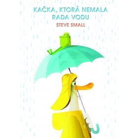 Kačka, ktorá nemala rada vodu