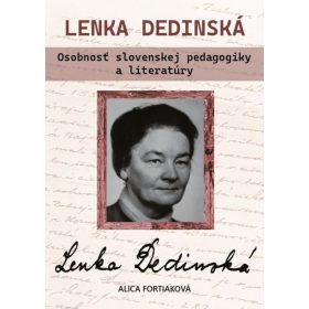 Lenka Dedinská. Osobnosť slovenskej literatúry a