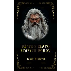 Všetko zlato starých bohov