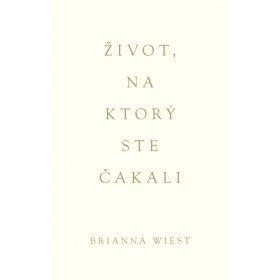 Život, na ktorý ste čakali