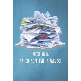 Na čo som ešte nezabudol