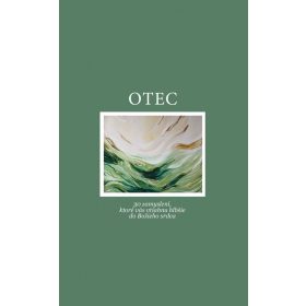   Otec. 30 meditácií, ktoré vás vtiahnu hlbšie do Božieho srdca