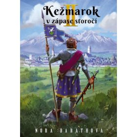 Kežmarok v zápase storočí - II. diel