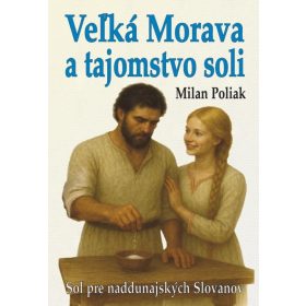 Veľká Morava a tajomstvo soli