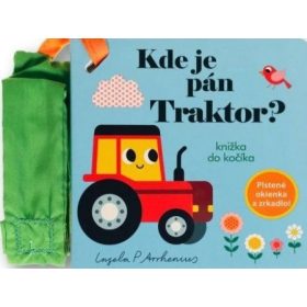 Kde je pán Traktor? Knižka do kočíka