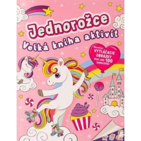 Jednorožce - Veľká kniha aktivít
