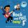 Rock and roll, baby!