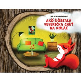 Ako dostala veverička chuť na koláč