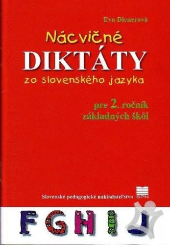 Nácvičné diktáty zo slovenského jazyka pre 2. ročník ZŠ, 4. vyd.